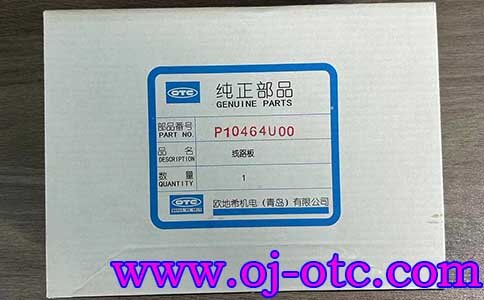 P10464U00 線(xiàn)路板 - OTC原裝配件